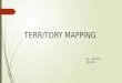TERRITORY MAPPING