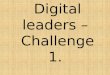 Digital leaders – challenge 1