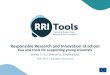 Scientix 11th SPWatFCL Brussels 18-20 March 2016: Responsible Research and Innovation at school tips and tools for supporting young scientists