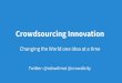 Crowdsourcing Innovation: Real Life Stories