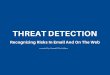 Threat Detection: Recognizing Risks In Email And On The Web