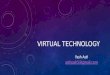 Virtual technology