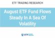 August ETF Fund Flows Steady In A Sea Of Volatility