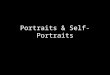 Portraits & self portraits