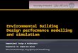 Environmental building design performance modelling and simulation