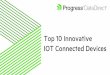 Top 10 innovative IoT connected devices