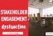 Stakeholder Engagement Dysfunction Case Study