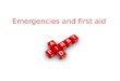 Emergencies and first aid