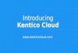 Introduction to Kentico Cloud - the headless CMS and digital experience platform