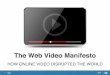 The Web Video Manifesto - How Online Video Disrupted The World