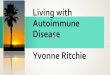 Living with Autoimmune Disease presentation