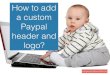 How To Create A Custom Paypal Header?