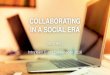 Collaborating in A Social Era - IntraTeam Event 2016