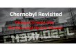 Chernobyl Revisited - Changes 23 years after  the Chernobyl Nuclear Disaster
