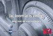 Joomla Security Expert Session - Ja, Joomla is veilig!