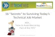 16 "Secrets" to Surviving Today's Technical Job Market