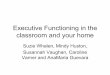 Developing Executive Functioning in the Classroom and Home