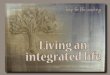Living a life of wholeness and integration