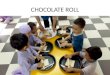 Act play school chocolate roll