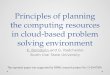 Principles of Computing Resources Planning in Cloud-Based Problem Solving Environment
