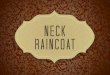Neck Rain Coat  - A crash course of creativity