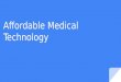Affordable Medical Technology