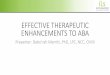 EFFECTIVE THERAPEUTIC ENHANCEMENTS TO ABA