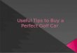 Useful tips to buy a perfect golf car