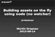 Building assets on the fly with Node.js