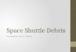 Space Shuttle Debris