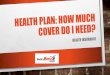 Health Plan - How much Cover do I Need?