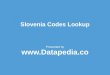 Know more about Slovenia Postal Codes