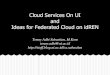 Cloud Services On UI and Ideas for Federated Cloud on idREN