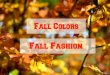 Fall Colors Fall Fashion