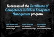 Successes of the Certificate Competence in GIS in Ecosystem Management Program