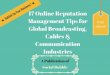17 handy online reputation management orm tips for global broadcasting, cables & communication equipment industries
