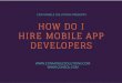 How Do I Hire Mobile App Developers for My Company?