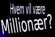 Who Wants to be a Millionaire - Skov Rejser del 1