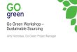 Go Green Sustainable Sourcing Workshop Introduction