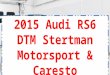 What you see here is latest audi rs6 dtm stertman with unrivalled insanity