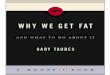 Gary taubes-2010-why-we-get-fat-and-what-to-do-about-it-ebook