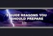 5 Huge Reasons You Should Prepare