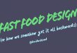 Fast Food Design