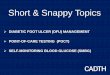 Short and snappy topics -  smbg, diabetic foot uclers, point of care testing  CADTH