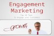 Top 10 Tips on Engagement Marketing