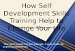 How self development skills training help you to change your life