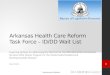 Arkansas Health Care Reform Task Force – ID/DD Wait List