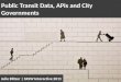 Public Transit Data, APIs and City Governments