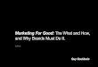 Marketing for good: The what and how, and why brands must do it