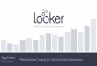 Performance tuning in database, sql, and LookML for optimal data exploration, a case study